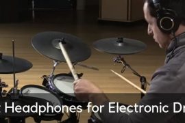 Best Headphones for Electronic Drums