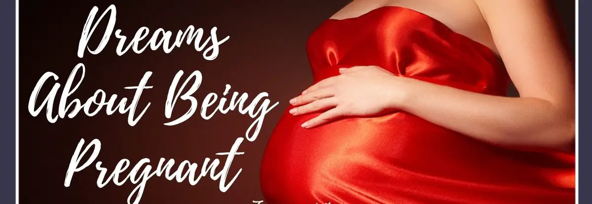 🥇 Biblical Meaning Of Dreams【 2021 】About Being Pregnant