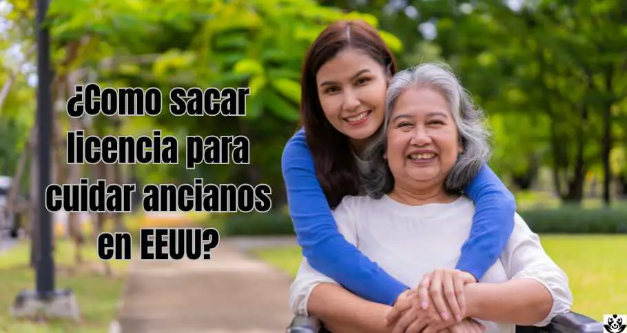como sacar licencia para cuidar ancianos
