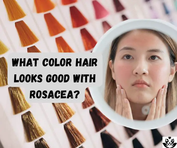 Rosacea Hair Color