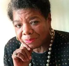 MAYA ANGELOU