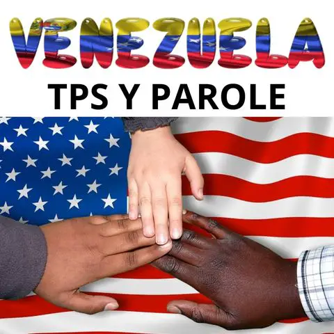 TPS para venezolanos y Parole Humanitario– Guía completa 2023